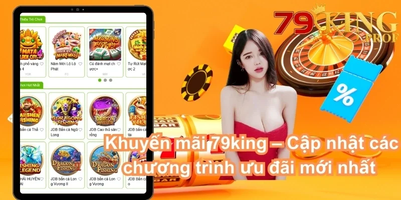 Khuyến Mãi 79king – Cập Nhật Các Chương Trình Ưu Đãi Mới Nhất Tháng Này 1 khuyến mãi